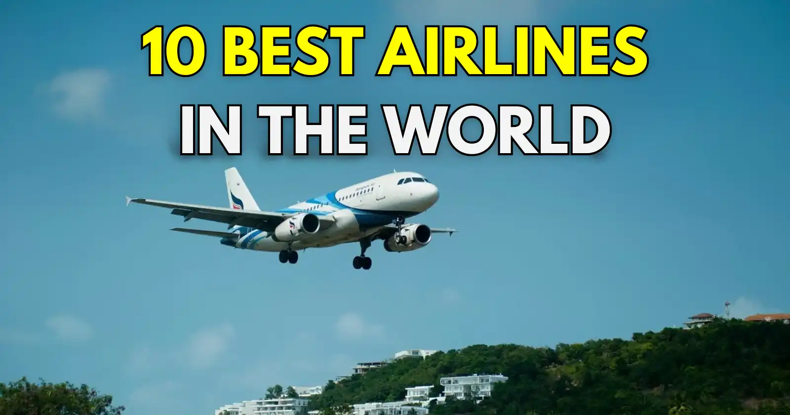 Top 10 Best Airlines in the World 2024 | Luxury Travel Choices