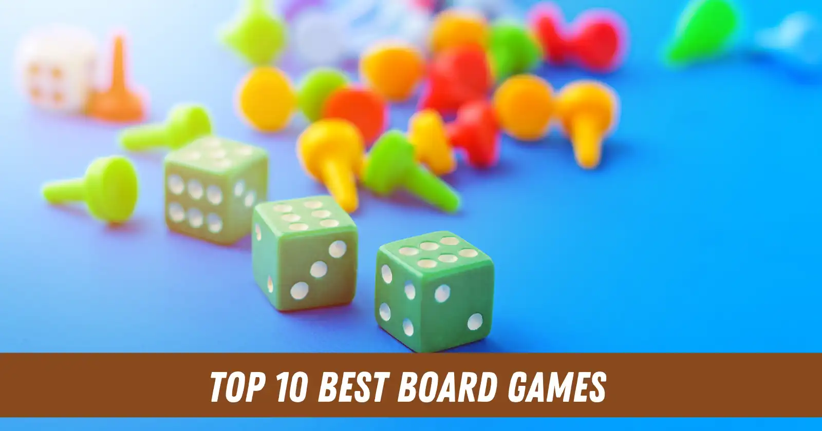 Top 10 Best Board Games To Play In 2024: Unforgettable Board Games That Bring People Together