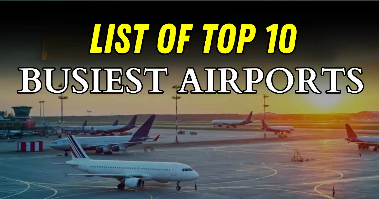 Top 10 Busiest Airports in the World: Rankings, Amenities, and Sustainability Efforts