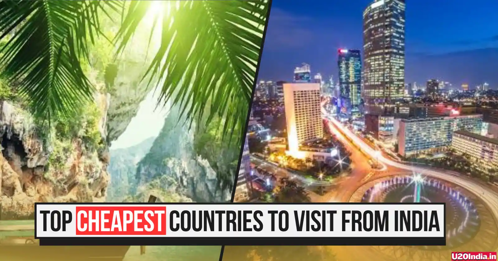 Top 10 Cheapest Countries to Visit from India in 2024: Budget-Friendly International Destinations