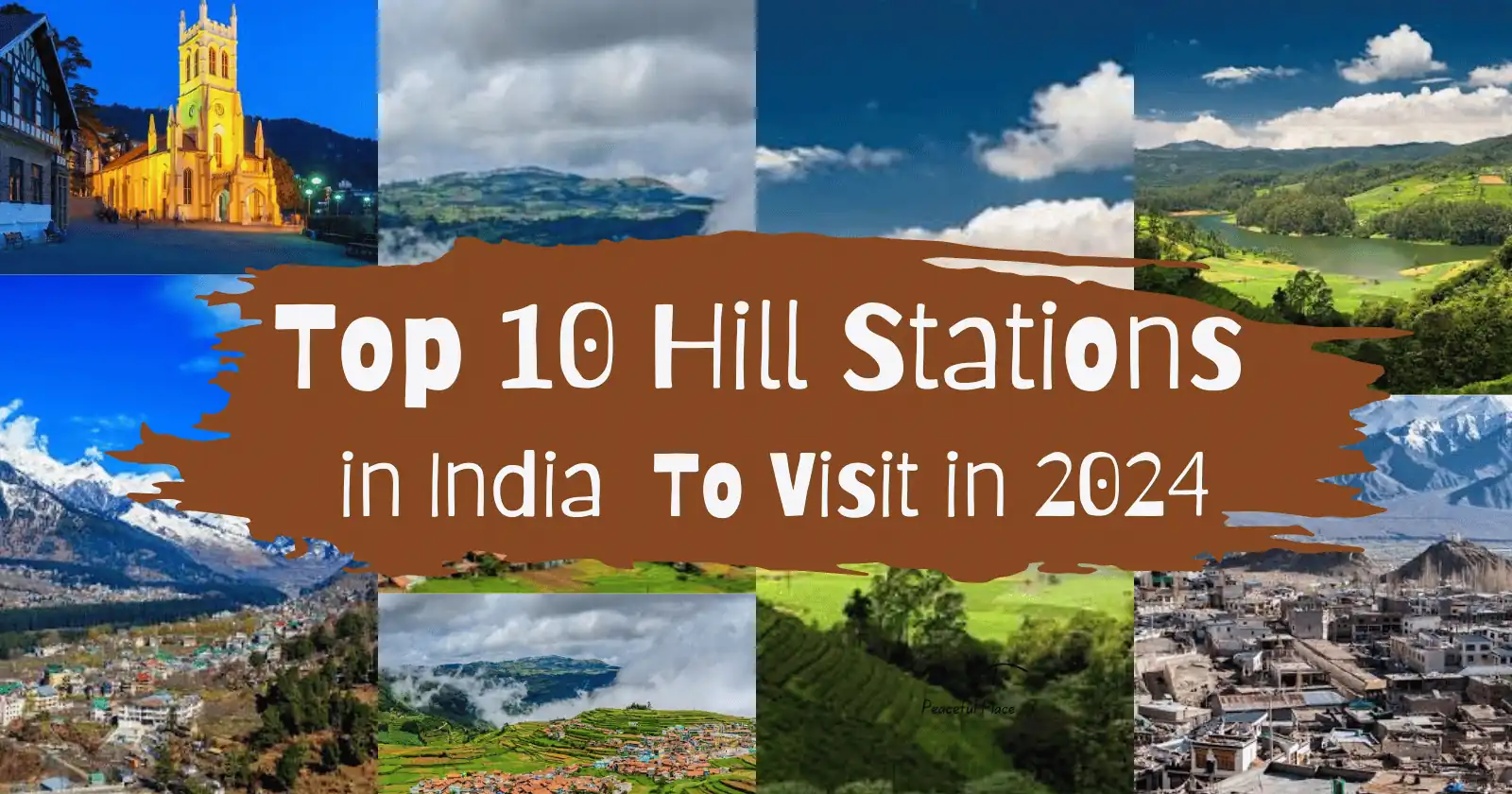 Top 10 Hill Stations in India To Visit in 2024 For A Memorable Vacation