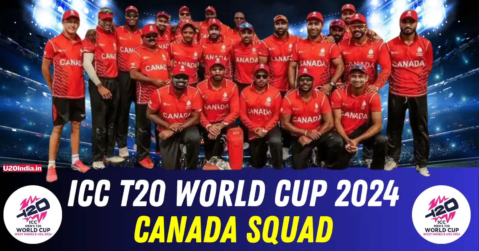 ICC T20 World Cup 2024 Canada Squad: Complete List of Players