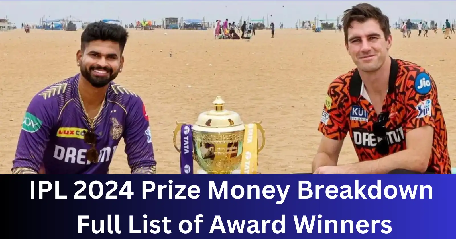 IPL 2024 Prize Money Breakdown Full List of Award Winners l KKR Rs