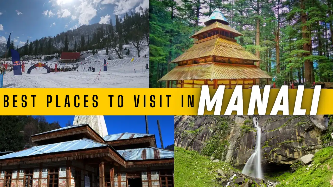 20 Best Places to Visit in Manali in 2024 | Top Attractions and Activities