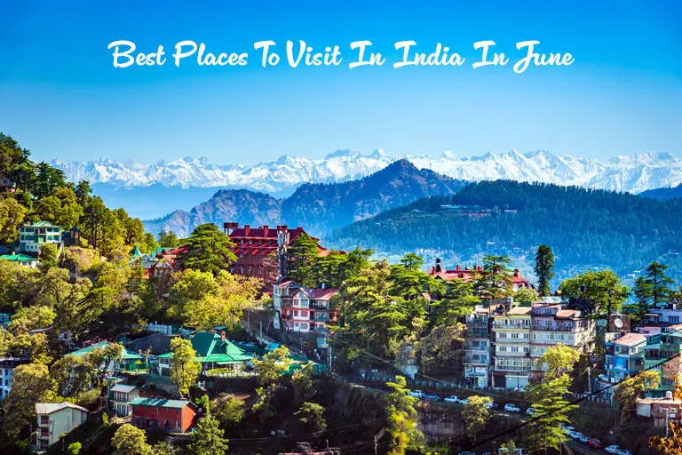 Top 20 Places to Visit in India in June 2024