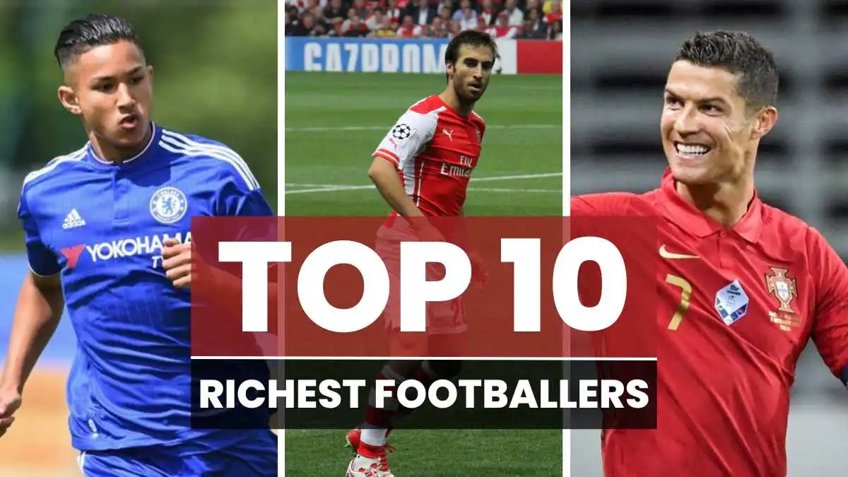 Top 10 Richest Footballers in the World 2024 & their Net Worth